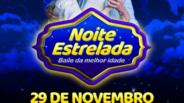 Nesta sexta-feira, 29 de novembro, a Brasital será palco de mais uma edição do Baile Noite Estrelada, um evento exclusivo para a comunidade da melhor idade.  Arte: Prefeitura de São Roque