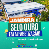 Jandira é Selo Ouro em Alfabetização! Arte: Redes Sociais/Reprodução