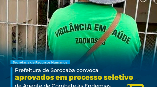 Convocação de Trinta Candidatos do Processo Seletivo 𝐀𝐠𝐞𝐧𝐭𝐞 𝐝𝐞 𝐂𝐨𝐦𝐛𝐚𝐭𝐞 à𝐬 𝐄𝐧𝐝𝐞𝐦𝐢𝐚𝐬. Arte: Prefeitura de Sorocaba (Redes Sociais/Reprodução)