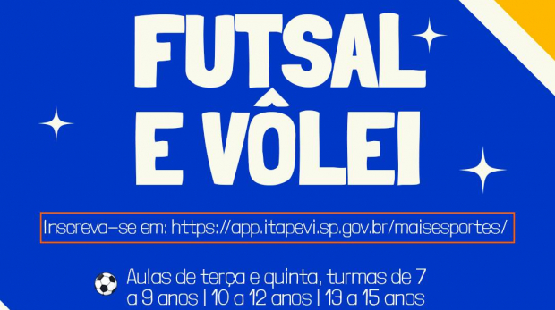 As inscrições estão abertas para futsal e vôlei no CIEF! Crianças e adolescentes de 7 a 18 anos podem participar. Não perca essa oportunidade! Arte: Prefeitura de Itapevi