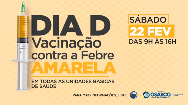 Vacinação contra a febre amarela em andamento nas Unidades Básicas de Saúde (UBSs) de Osasco. Proteja sua saúde! Arte: Prefeitura de Osasco