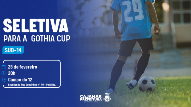 Seletiva Futebol Masculino Sub-14 - Gothia Cup. Arte: Prefeitura de Cajamar