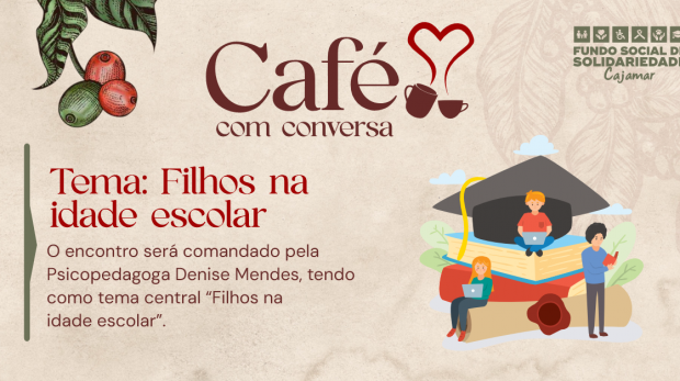 Café com Conversa traz reflexão sobre o papel dos pais na vida escolar dos filhos, com mediação da psicopedagoga Denise Mendes. Arte: Prefeitura de Cajamar