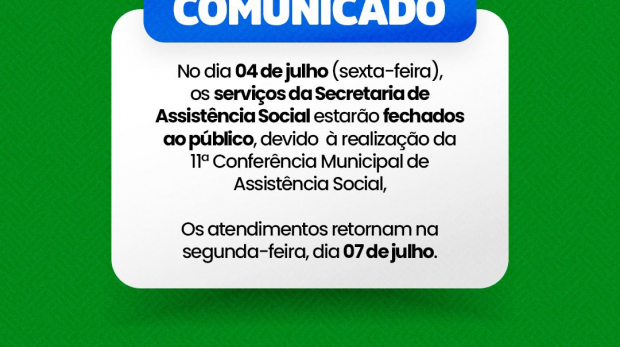 Secretaria de Assistência Social e da Família suspende atendimento nesta sexta-feira (04/07) devido à Conferência Municipal.