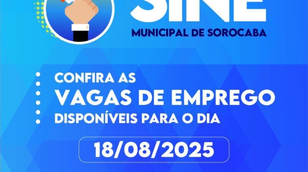 #PraTodosVerem: Artes em carrossel, nos tons de azul. Na parte superior, a ilustração de uma mão segurando um megafone e o título: SINE MUNICIPAL DE SOROCABA. Confira as vagas de emprego disponíveis para o dia 18/08/2025. Nas demais artes, todas as vagas disponíveis. Na parte inferior, a legenda: Posto fixo do SINE Municipal - Centro. Não há necessidade de agendamento prévio. Atendimento de segunda a sexta-feira, das 8h às 16h. No rodapé, os logos do Sistema Nacional de Empregos – SINE e da Secretaria de Relações do Trabalho e Qualificação Profissional/Prefeitura de Sorocaba, com os dizeres: Cidade Humanizada e Inovadora. Foto: Prefeitura De Sorocaba (Redes Sociais/Reprodução)