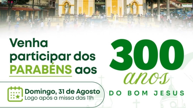 Venha comemorar os 300 anos do encontro da imagem do Senhor Bom Jesus com a gente! Uma data histórica para Pirapora do Bom Jesus. Foto: Prefeitura De Pirapora Do Bom Jesus (Redes Sociais/ Reprodução)