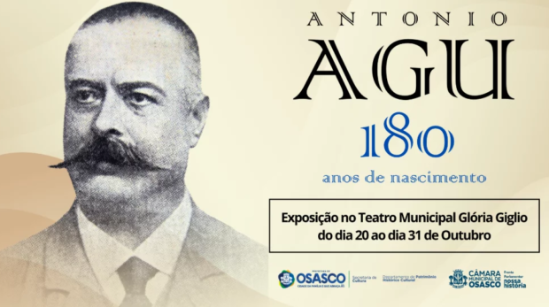 Exposição celebra os 180 anos de nascimento de Antônio Agú, fundador de Osasco, no Teatro Municipal Glória Giglio. Imagem: Divulgação