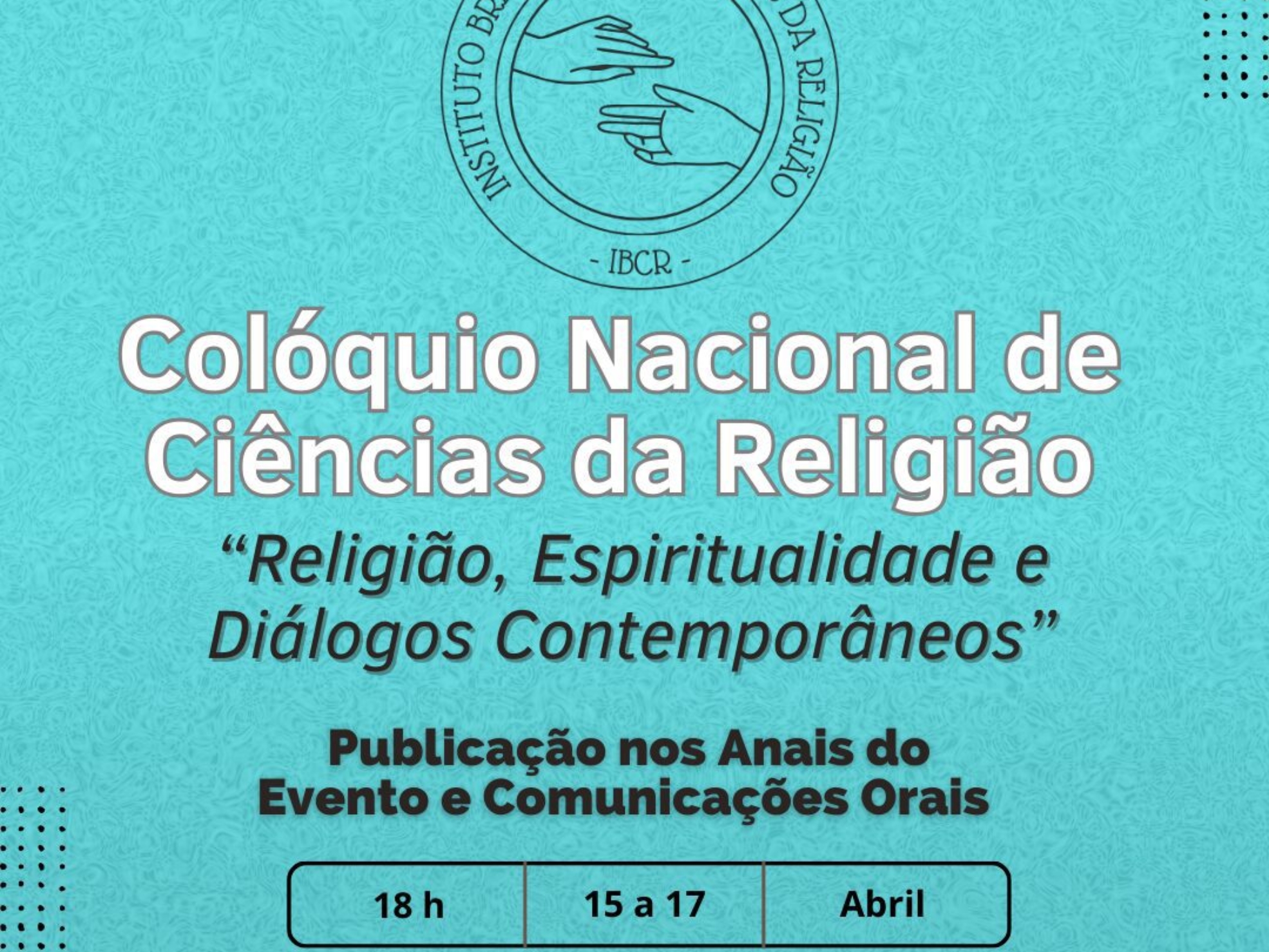 Colóquio Internacional de Ciência da Religião — um espaço plural de diálogo crítico sobre religião, espiritualidade e os desafios do mundo contemporâneo. Foto: Divulgação 