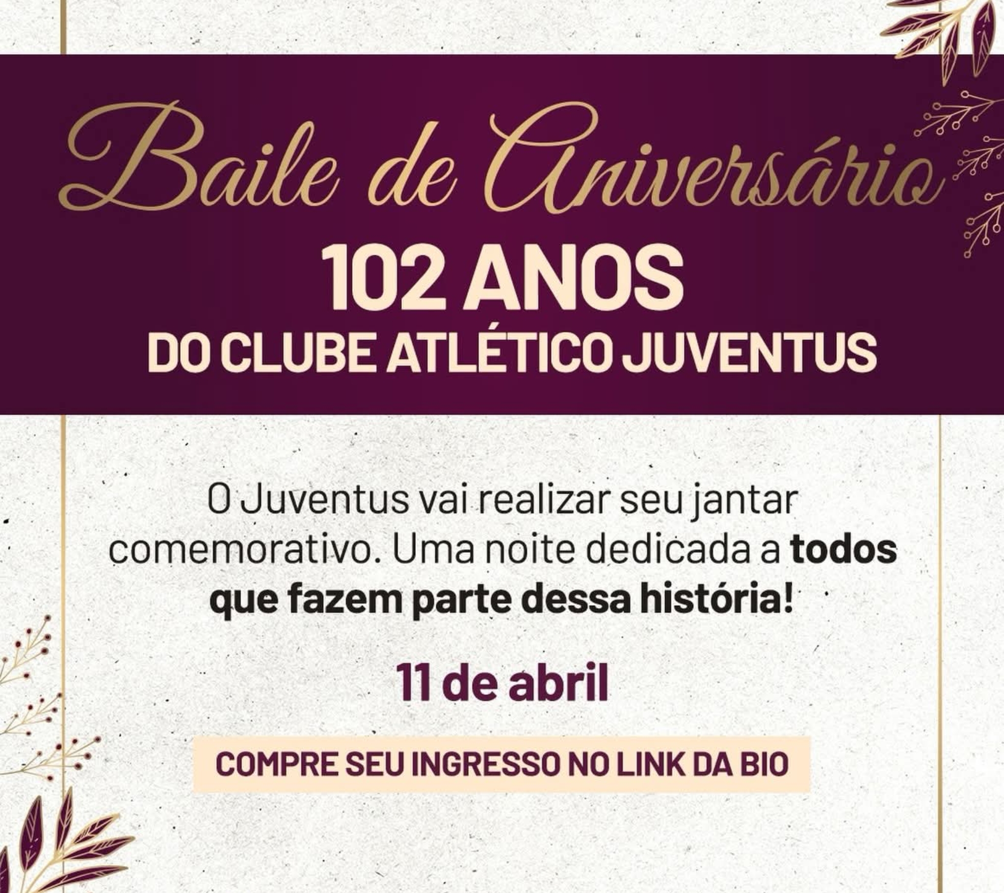 O Clube Juventus comemora 102 anos de história com uma noite especial de celebração no Salão Grená. Garanta seu ingresso e faça parte desse momento inesquecível! Foto: Clube Atlético Juventus (Redes Sociais/Reprodução)