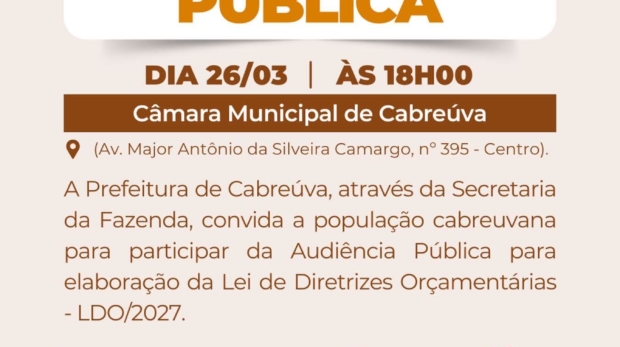 Prefeitura de Cabreúva convida a população para audiência pública que discutirá as diretrizes do orçamento municipal para 2027. Foto: Prefeitura De Cabreúva (Redes Sociais/Reprodução)