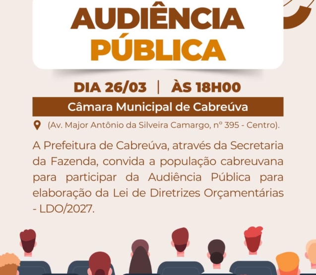 Prefeitura de Cabreúva convida a população para audiência pública que discutirá as diretrizes do orçamento municipal para 2027. Foto: Prefeitura De Cabreúva (Redes Sociais/Reprodução)