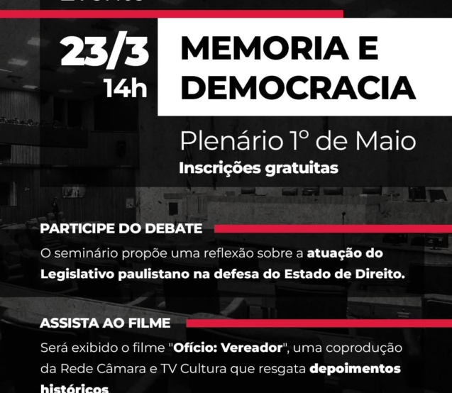Seminário “Memória e Democracia” reúne debate e documentário sobre a história política de São Paulo. Foto; Câmara De São Paulo (Redes Sociais/Reprodução)