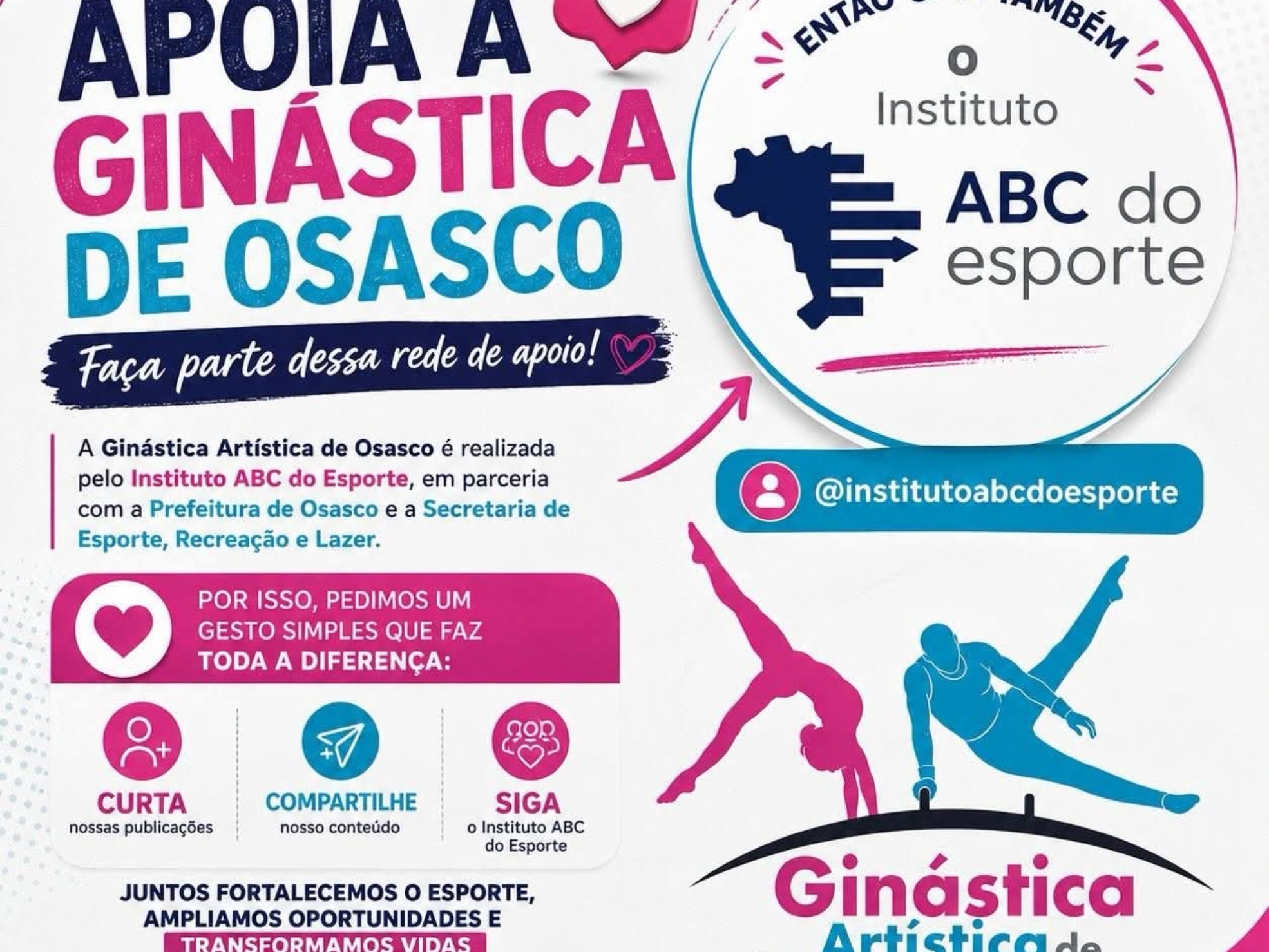 Material de divulgação da campanha institucional do Instituto ABC do Esporte, entidade responsável pelo desenvolvimento dos projetos de Ginástica Artística de Osasco em parceria com a Prefeitura de Osasco e a Secretaria de Esporte, Recreação e Lazer (SEREL). A ação busca ampliar o engajamento da comunidade e fortalecer a rede de apoio ao esporte no município.

Crédito: Ginástica Artística Osasco (Redes Sociais / Reprodução)