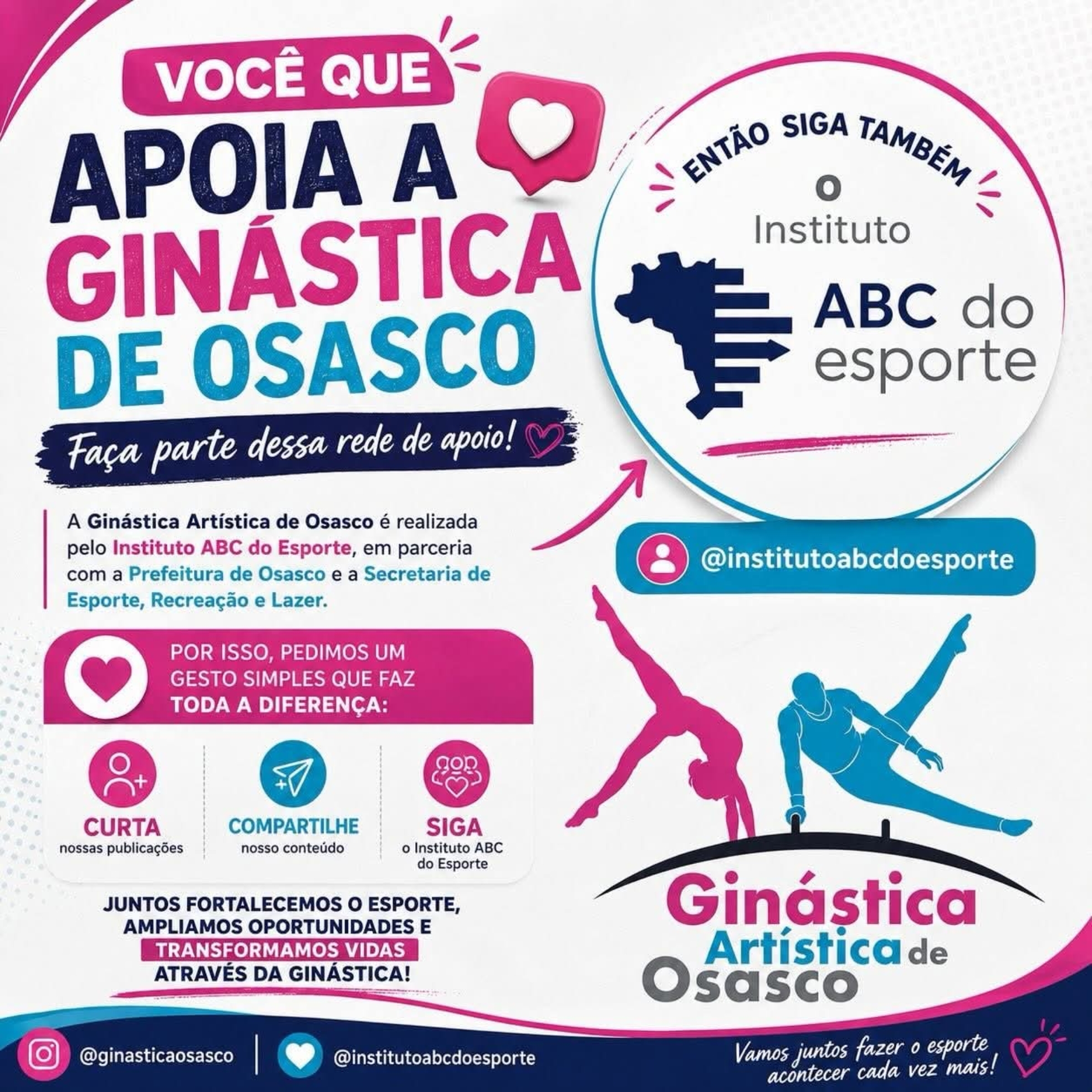 Material de divulgação da campanha institucional do Instituto ABC do Esporte, entidade responsável pelo desenvolvimento dos projetos de Ginástica Artística de Osasco em parceria com a Prefeitura de Osasco e a Secretaria de Esporte, Recreação e Lazer (SEREL). A ação busca ampliar o engajamento da comunidade e fortalecer a rede de apoio ao esporte no município.

Crédito: Ginástica Artística Osasco (Redes Sociais / Reprodução)