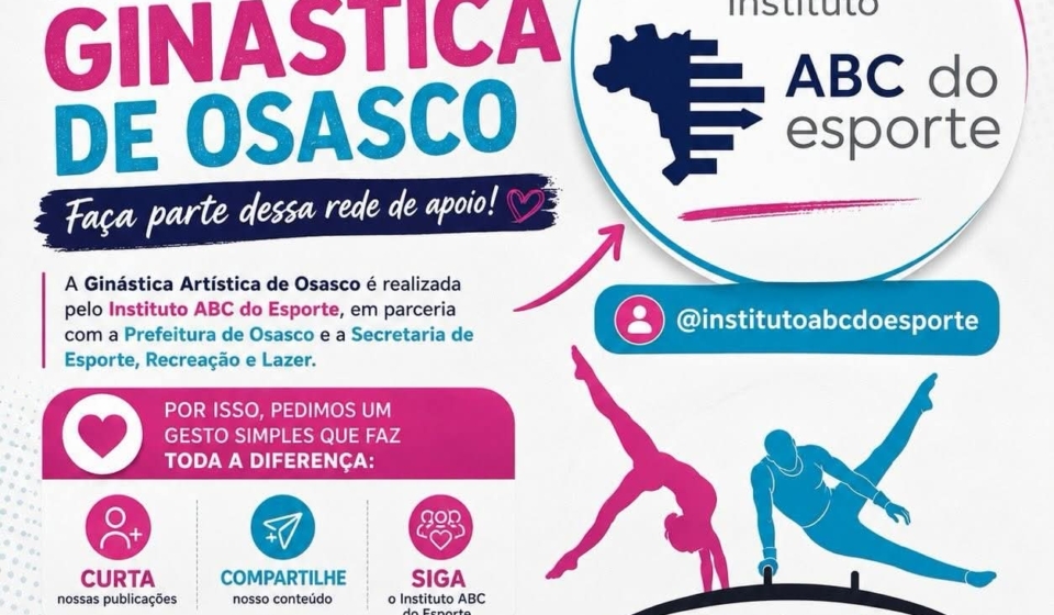 Material de divulgação da campanha institucional do Instituto ABC do Esporte, entidade responsável pelo desenvolvimento dos projetos de Ginástica Artística de Osasco em parceria com a Prefeitura de Osasco e a Secretaria de Esporte, Recreação e Lazer (SEREL). A ação busca ampliar o engajamento da comunidade e fortalecer a rede de apoio ao esporte no município.

Crédito: Ginástica Artística Osasco (Redes Sociais / Reprodução)