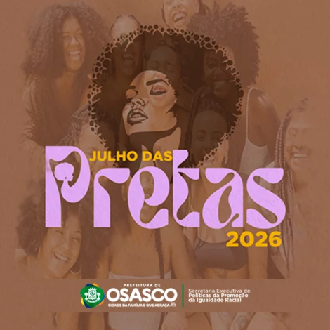 A Secretaria Executiva de Políticas de Promoção da Igualdade Racial (Seppir) apresenta a programação do Julho das Pretas 2026, com atividades gratuitas voltadas à valorização da cultura afro-brasileira, ao empreendedorismo feminino, ao enfrentamento ao racismo e à promoção da igualdade racial em Osasco.

Crédito: Divulgação