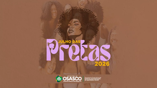 A Secretaria Executiva de Políticas de Promoção da Igualdade Racial (Seppir) apresenta a programação do Julho das Pretas 2026, com atividades gratuitas voltadas à valorização da cultura afro-brasileira, ao empreendedorismo feminino, ao enfrentamento ao racismo e à promoção da igualdade racial em Osasco.

Crédito: Divulgação