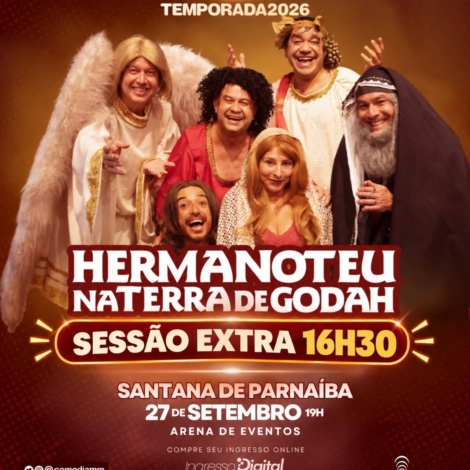 Hermanoteu na Terra de Godah, da Cia. de Comédia Os Melhores do Mundo, terá duas apresentações neste domingo (27), na Arena de Eventos de Santana de Parnaíba. A sessão extra acontece às 16h30, além da apresentação das 19h. Crédito: Divulgação