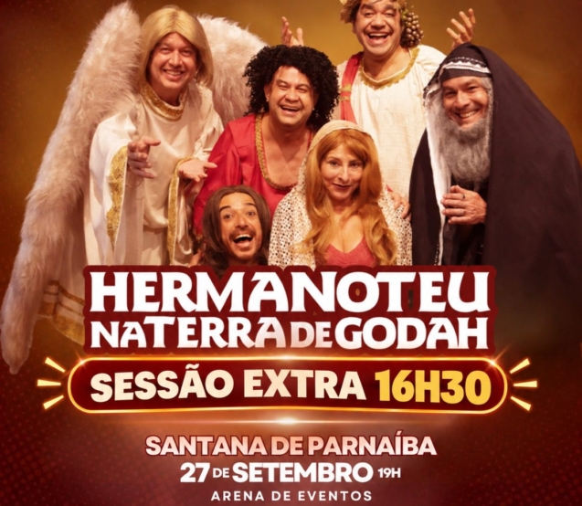 Hermanoteu na Terra de Godah, da Cia. de Comédia Os Melhores do Mundo, terá duas apresentações neste domingo (27), na Arena de Eventos de Santana de Parnaíba. A sessão extra acontece às 16h30, além da apresentação das 19h. Crédito: Divulgação