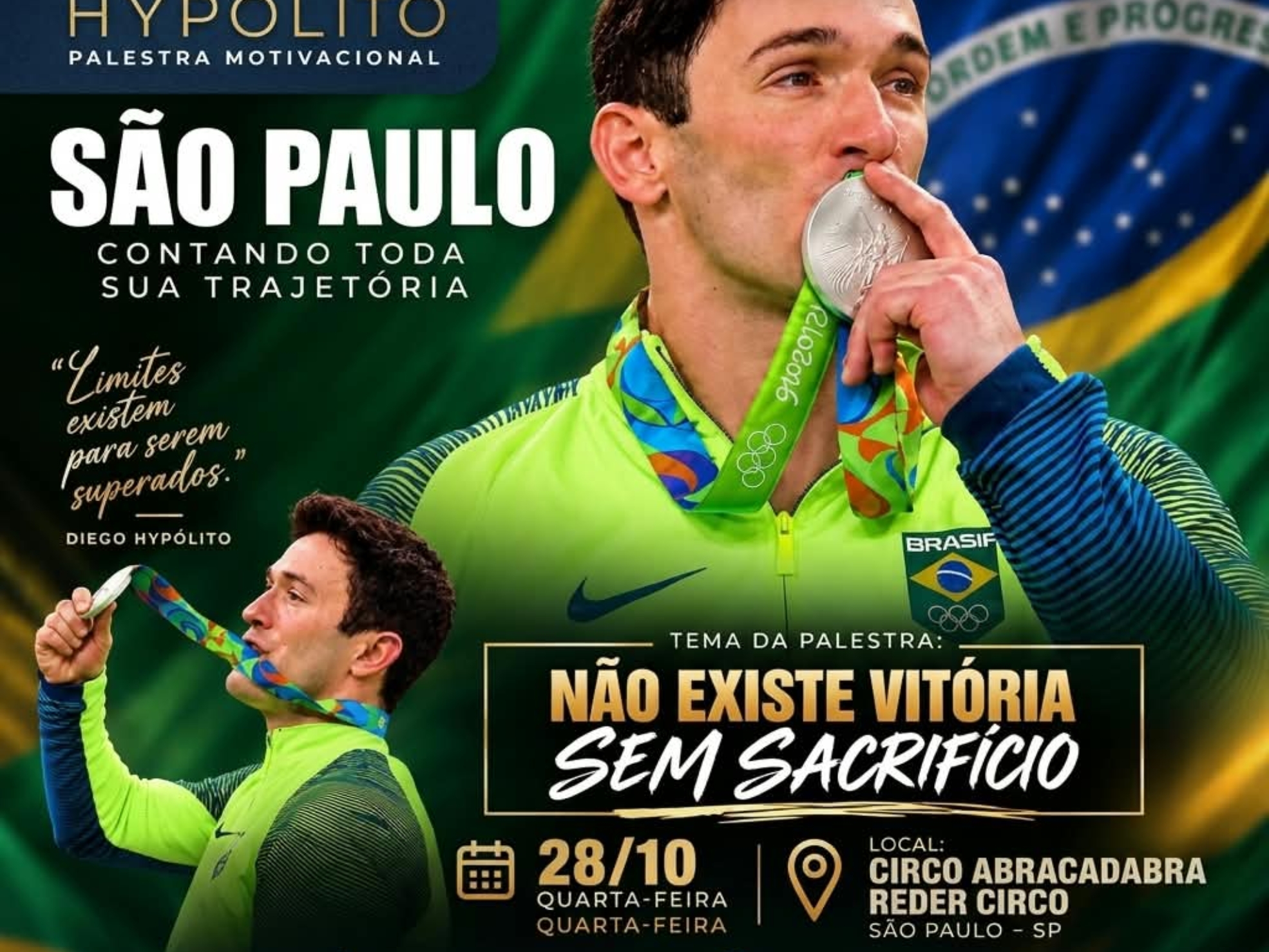 Cartaz oficial de divulgação da palestra motivacional do ex-ginasta Diego Hypólito em São Paulo, agendada para esta quarta-feira (28), às 20h. Sob o tema "Não existe vitória sem sacrifício", o medalhista olímpico ministra conferência com foco em superação de crises, resiliência e alta performance no espaço do Circo Abracadabra Reder Circo.

Crédito: Divulgação