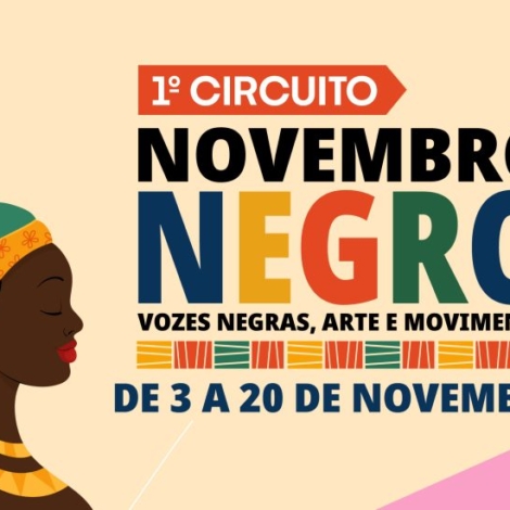 Cartaz oficial de divulgação do 1º Circuito Novembro Negro: Vozes Negras, Arte e Movimento, promovido pela Prefeitura de Carapicuíba, que traz uma série de atividades formativas e culturais entre os dias 3 e 20 de novembro em diversos pontos da cidade. (Foto: Divulgação / Prefeitura De Carapicuíba)